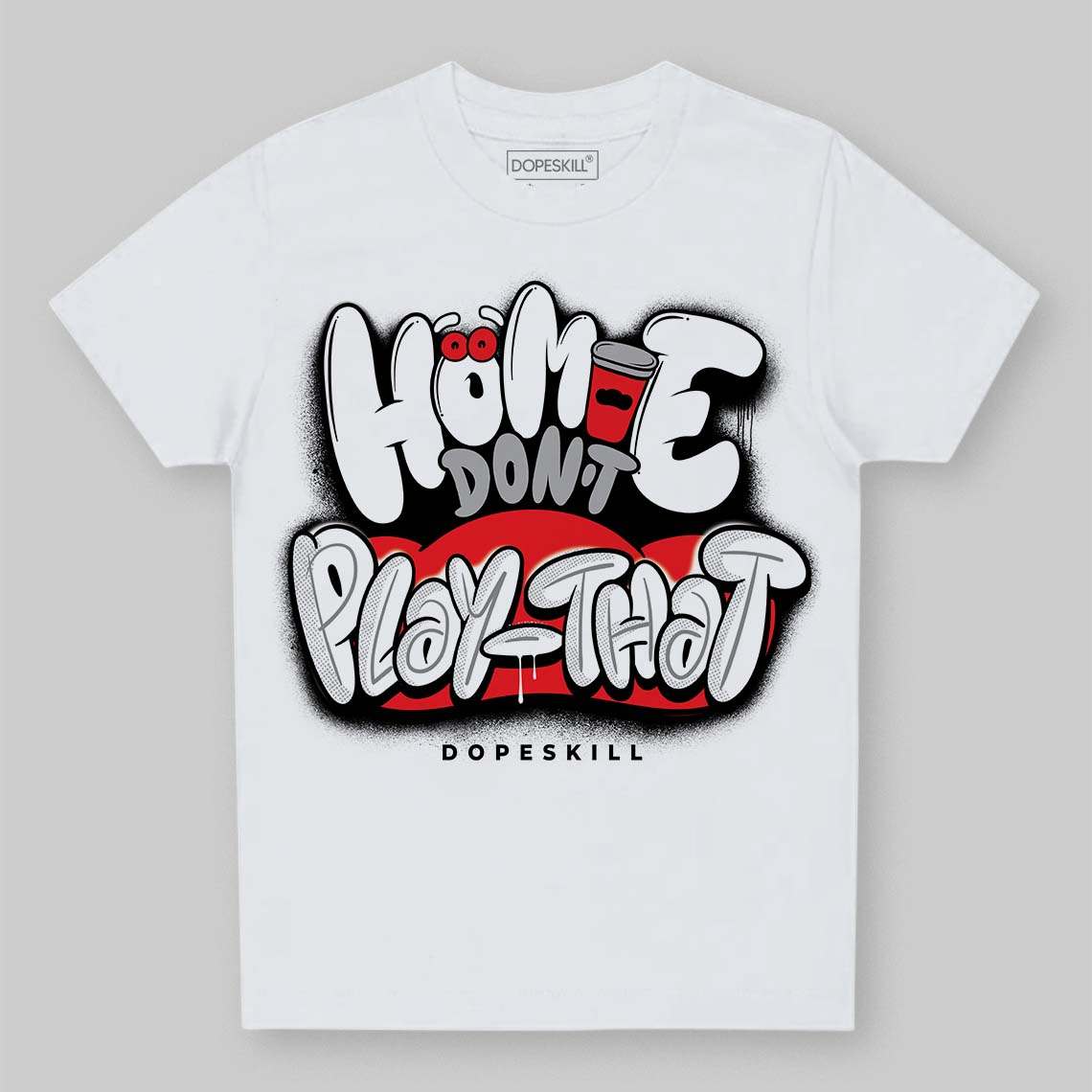 Jordan 4 “White Thunder” DopeSkill Toddler Kids T-shirt Homie Don't Play That Graphic Streetwear - White