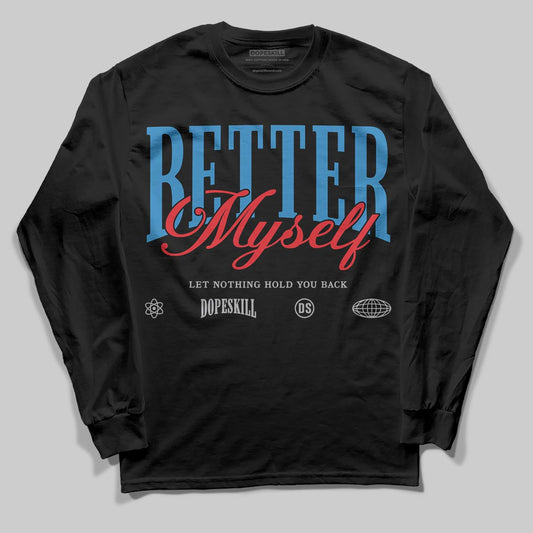 Jordan 3 Retro OG Rare Air DopeSkill Long Sleeve T-Shirt Better Myself Graphic Streetwear - Black