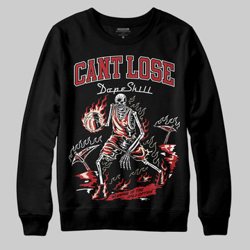 Jordan 1 Retro High OG Black Toe Reimagined DopeSkill Sweatshirt Cant Lose Graphic Streetwear - Black