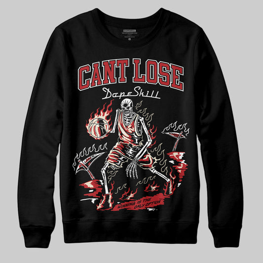 Jordan 1 Retro High OG Black Toe Reimagined DopeSkill Sweatshirt Cant Lose Graphic Streetwear - Black