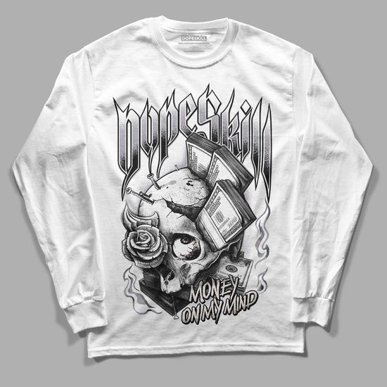 Jordan 2 Cement Grey DopeSkill Long Sleeve T-Shirt Money On My Mind Graphic Streetwear - White