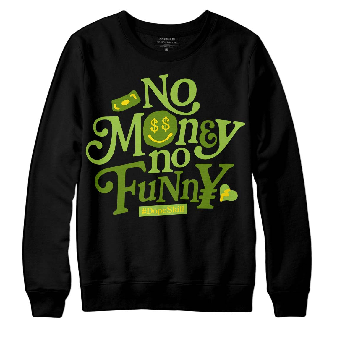 Dunk Low 'Chlorophyll' DopeSkill Sweatshirt No Money No Funny Graphic Streetwear - Black