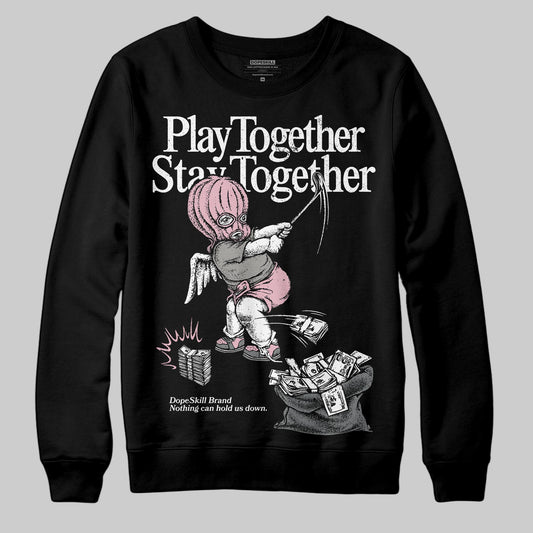 Air Max 95 OG “Pink Foam” DopeSkill Sweatshirt Play together, Stay together Graphic Streetwear - Black