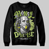 Jordan 13 Retro Bright Cactus DopeSkill Sweatshirt Money Don't Lie Graphic Streetwear - Black