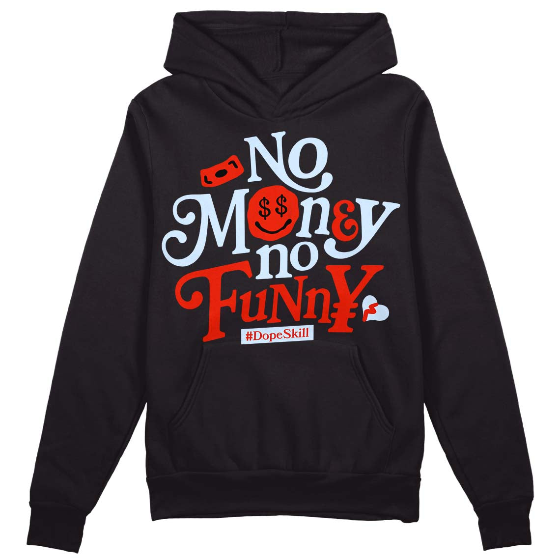 Jordan 6 Retro Toro Bravo DopeSkill Hoodie Sweatshirt No Money No Funny Graphic Streetwear - Black