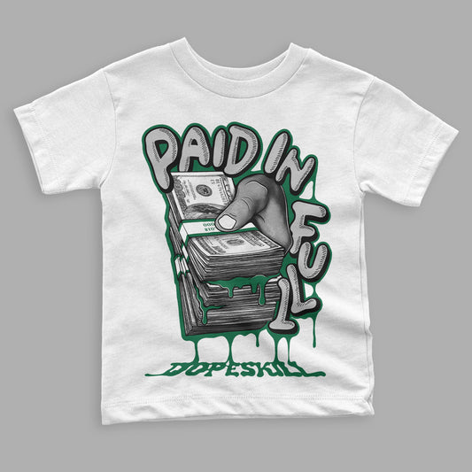 Jordan 1 Retro High OG Gorge Green DopeSkill Toddler Kids T-shirt Paid In Full Graphic Streetwear - White 