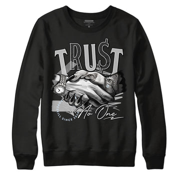 Jordan 6 Black Metallic Chrome DopeSkill Sweatshirt Trust No One Graphic Streetwear - Black