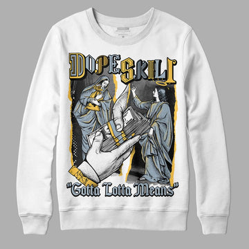 Jordan 13 “Blue Grey” DopeSkill Sweatshirt Gotta Lotta Means Graphic Streetwear - White