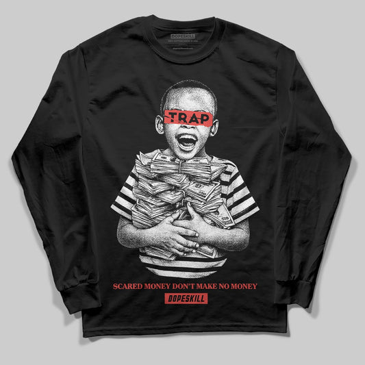 Red Sneakers DopeSkill Long Sleeve T-Shirt Scared Money Don't Make No Money Graphic Streetwear - black