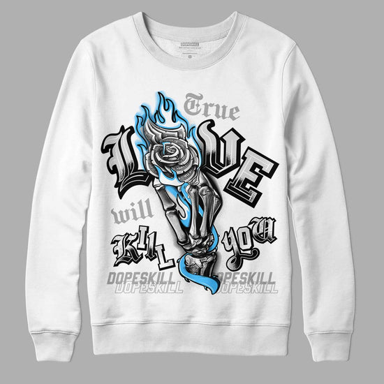 Dunk Low ‘Pure Platinum’ DopeSkill Sweatshirt True Love Will Kill You Graphic Streetwear - White