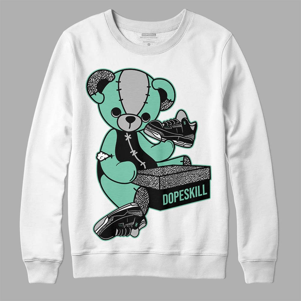 Jordan 3 "Green Glow" DopeSkill Sweatshirt Sneakerhead BEAR Graphic Streetwear - White 