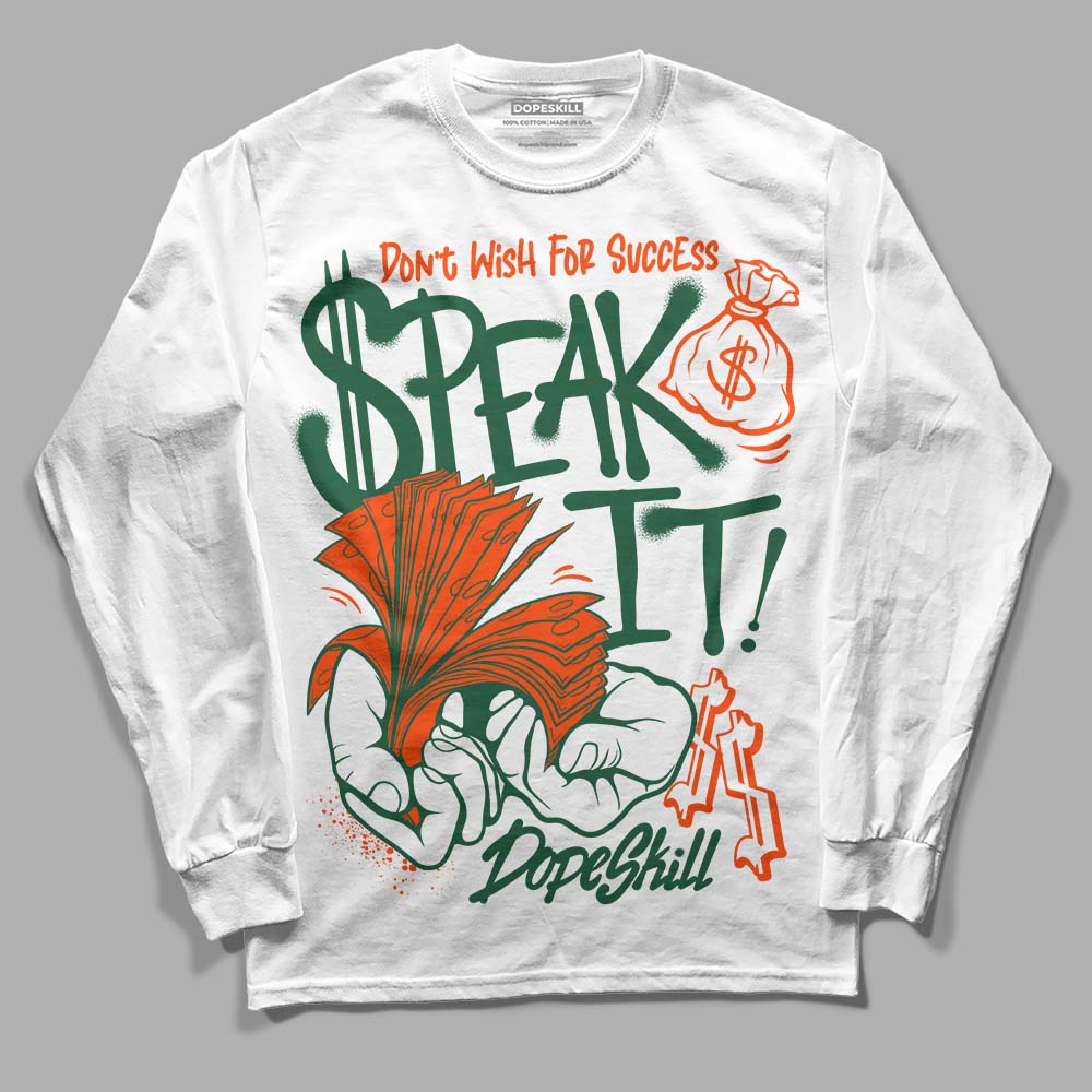 Dunk Low Team Dark Green Orange DopeSkill Long Sleeve T-Shirt Speak It Graphic Streetwear - White