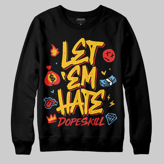 Yellow Sneakers DopeSkill Sweatshirt Let 'em Hate Graphic Streetwear - Black