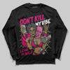 Rick Owens Pink Leather Low Sneakers DopeSkill Long Sleeve T-Shirt Don't Kill My Vibe Graphic Streetwear - Black