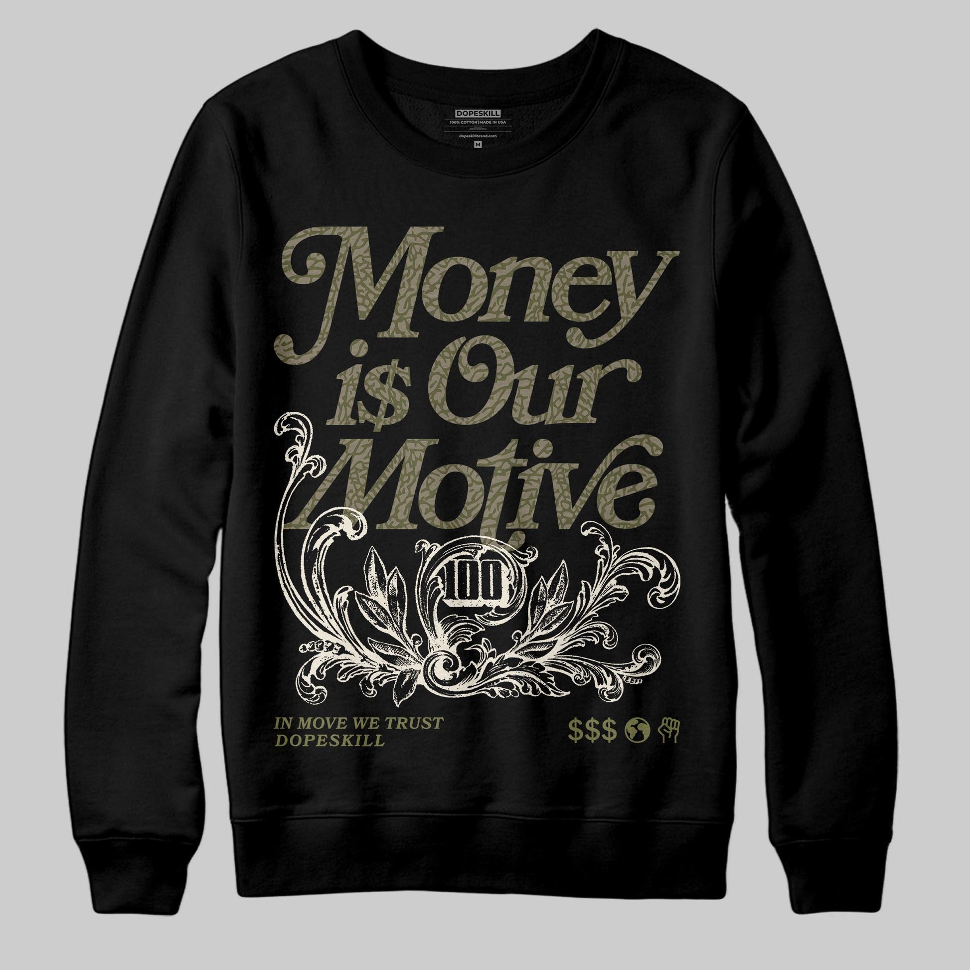Jordan 3 “Medium Olive” aka “Family Affair” DopeSkill Sweatshirt Money Is Our Motive Typo Graphic Streetwear - black