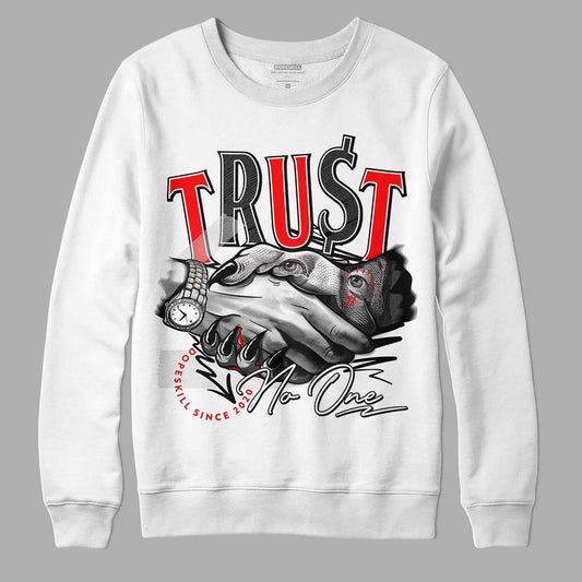 Jordan 1 Retro High OG "Satin Bred" DopeSkill Sweatshirt Trust No One Graphic Streetwear - White 