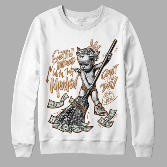 Jordan 3 Retro Palomino DopeSkill Sweatshirt Gettin Bored With This Money Graphic Streetwear - White