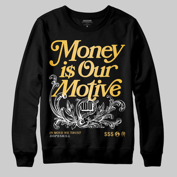 Jordan 12 "Phantom" DopeSkill Sweatshirt Money Is Our Motive Typo Graphic Streetwear - Black