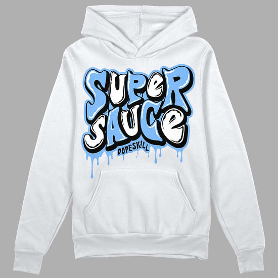 Jordan 9 Powder Blue DopeSkill Hoodie Sweatshirt Super Sauce Graphic Streetwear - White