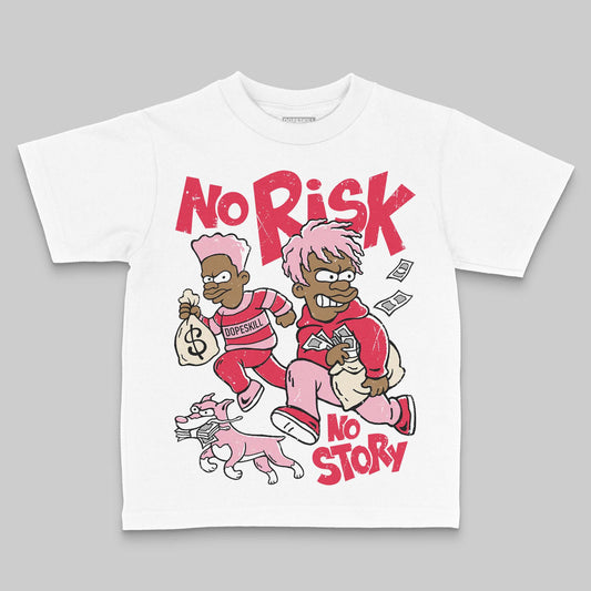 Dunk Low Valentine's Day (2026) DopeSkill Toddler Kids T-shirt No Risk No Story Graphic Streetwear - White