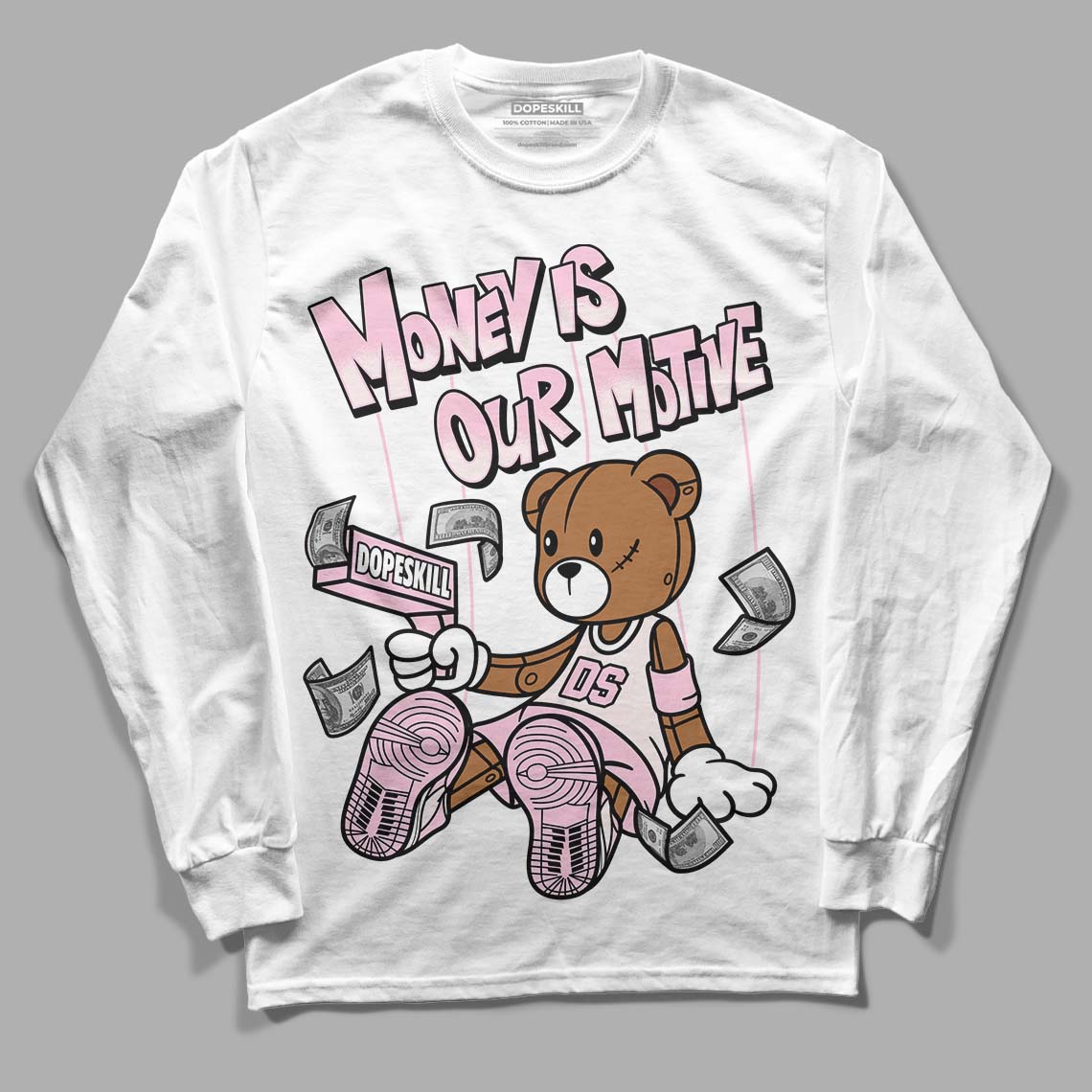 Dunk Low LX Pink Foam DopeSkill Long Sleeve T-Shirt Money Is Our Motive Bear Graphic Streetwear - White