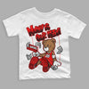 Jordan 1 Retro High OG "Satin Bred" DopeSkill Toddler Kids T-shirt Money Is Our Motive Bear Graphic Streetwear - White