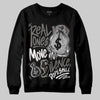 Jordan 4 Retro Cave Stone DopeSkill Sweatshirt Real Ones Move In Silence Graphic Streetwear - Black