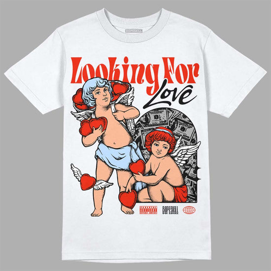 Jordan 6 Retro Toro Bravo DopeSkill T-Shirt Looking For Love Graphic Streetwear - White