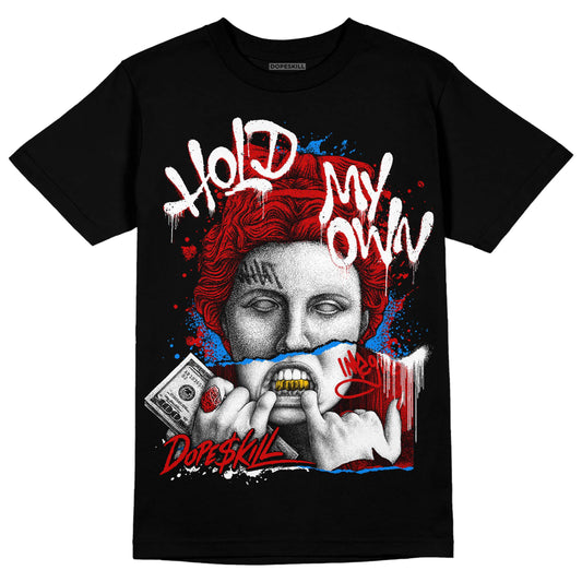 Jordan 1 Retro Low "Black Toe" DopeSkill T-Shirt Hold My Own Graphic Streetwear - Black