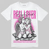 Dunk Low Triple Pink DopeSkill T-Shirt Real Lover Graphic Streetwear - White