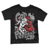 Jordan 1 High OG “Black/White” DopeSkill Toddler Kids T-shirt God Made Me Perfect Graphic Streetwear - Black