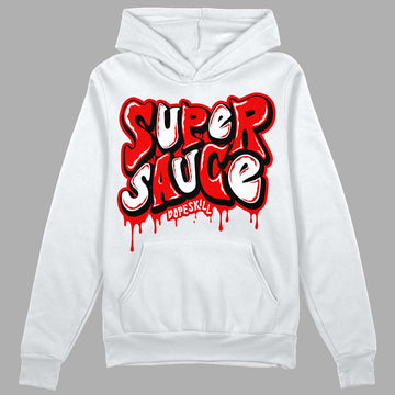 Jordan 12 “Cherry” DopeSkill Hoodie Sweatshirt Super Sauce Graphic Streetwear - White 