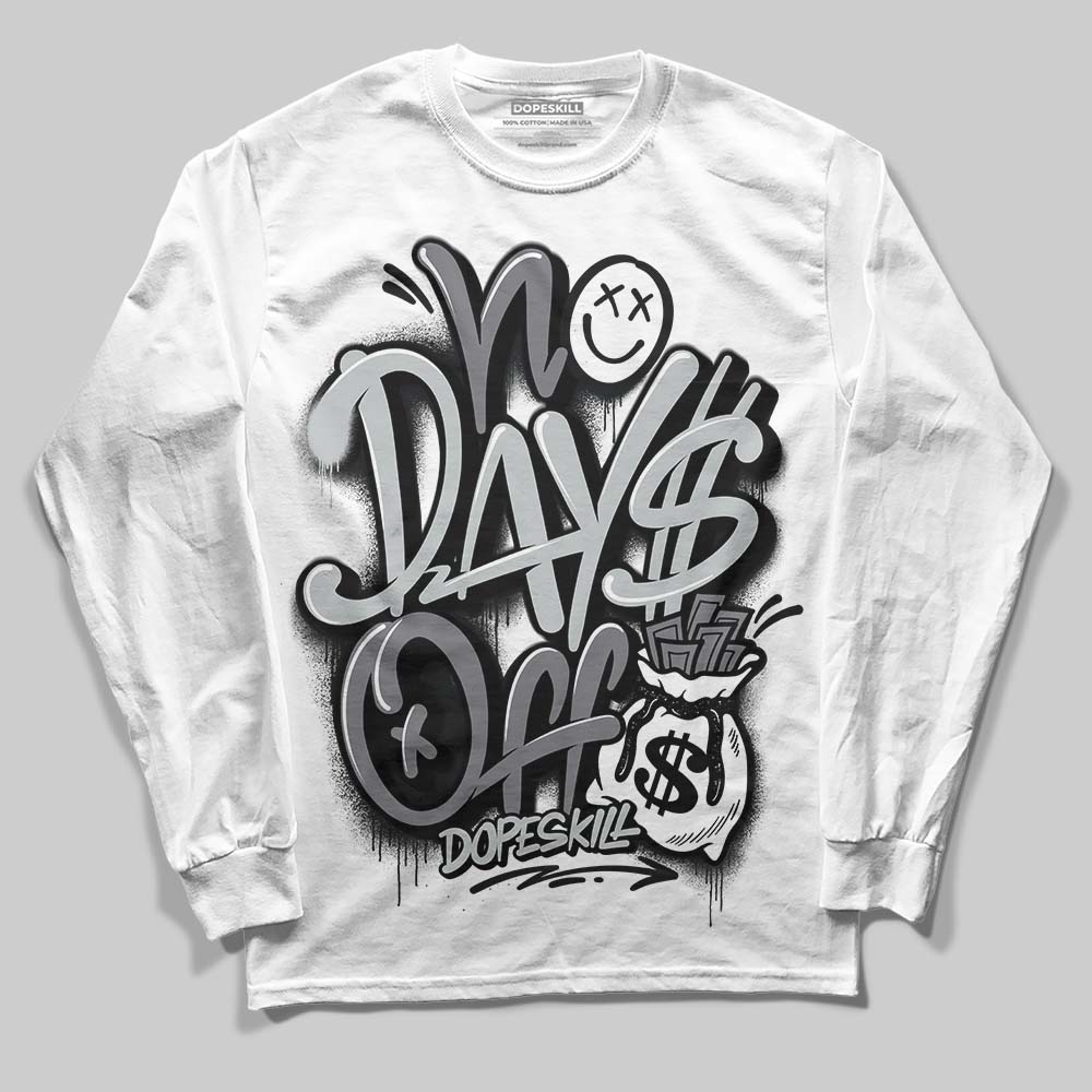 Jordan 4 “Fear” DopeSkill Long Sleeve T-Shirt No Days Off Graphic Streetwear - White