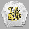 Wmns Air Jordan 11 Low 'Yellow Snakeskin' DopeSkill Long Sleeve T-Shirt Talk Is Chip Graphic Streetwear - White 