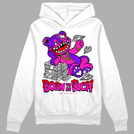 Dunk Low GS “Active Fuchsia” DopeSkill Hoodie Sweatshirt Born To Be Rich Graphic Streetwear - White