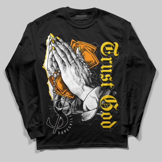 Jordan 6 “Yellow Ochre” DopeSkill Long Sleeve T-Shirt Trust God Graphic Streetwear  - black