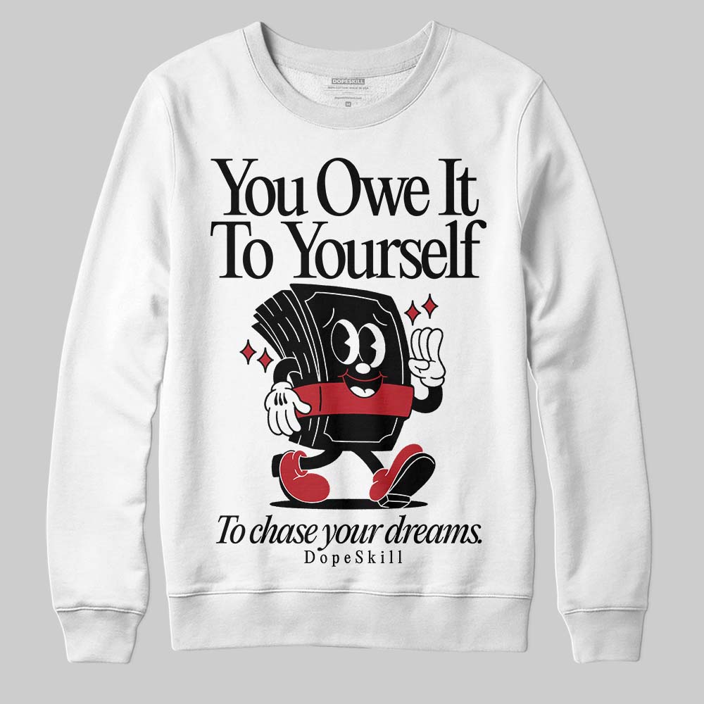 Jordan 14 Retro ‘Black Toe’ DopeSkill Sweatshirt Owe It To Yourself Graphic Streetwear - White