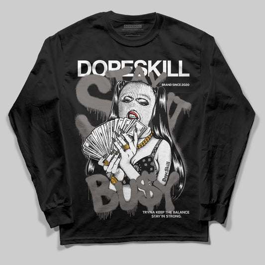 Jordan 4 Retro Cave Stone DopeSkill Long Sleeve T-Shirt Stay It Busy Graphic Streetwear - Black