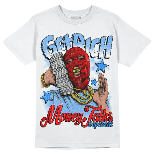 Jordan 9 Powder Blue DopeSkill T-Shirt Get Rich Graphic Streetwear - White