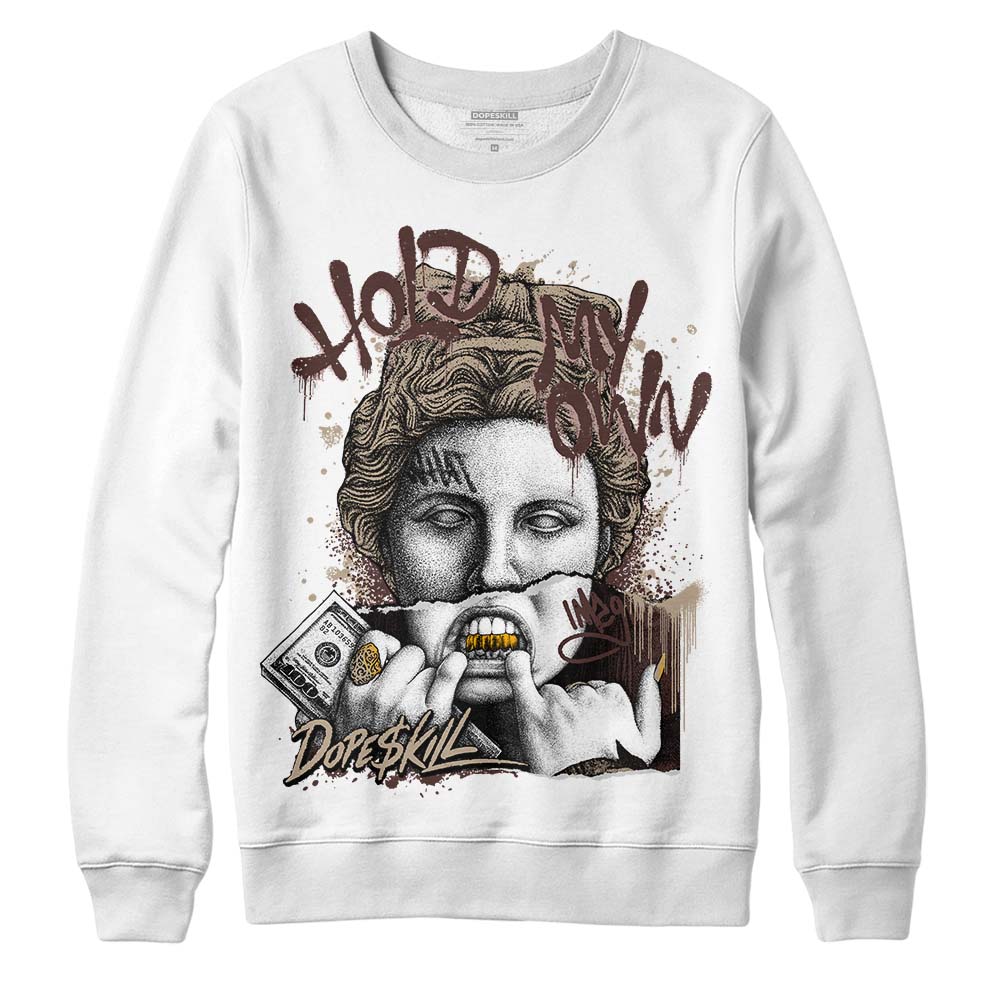 Jordan 1 High OG “Latte” DopeSkill Sweatshirt Hold My Own Graphic Streetwear - White