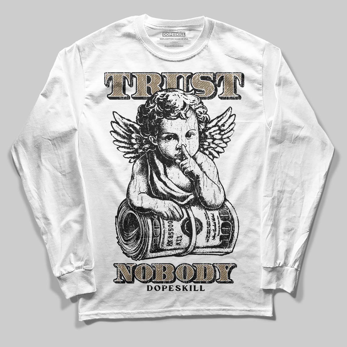 TAN Sneakers DopeSkill Long Sleeve T-Shirt Trust Nobody Graphic Streetwear - White