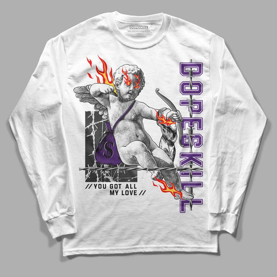 Jordan 12 “Field Purple” DopeSkill Long Sleeve T-Shirt You Got All My Love Graphic Streetwear - White