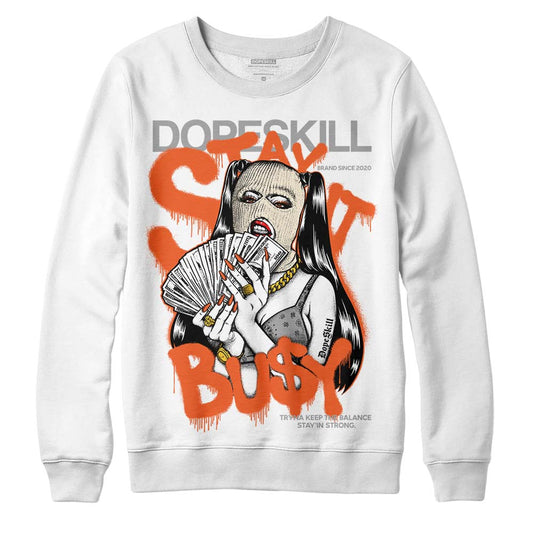 Jordan 3 Georgia Peach DopeSkill Sweatshirt Stay It Busy Graphic Streetwear - White