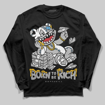 Jordan 10 OG “Steel” DopeSkill Long Sleeve T-Shirt Born To Be Rich Graphic Streetwear - Black
