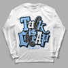 Jordan 9 Powder Blue DopeSkill Long Sleeve T-Shirt Talk Is Chip Graphic Streetwear - White 