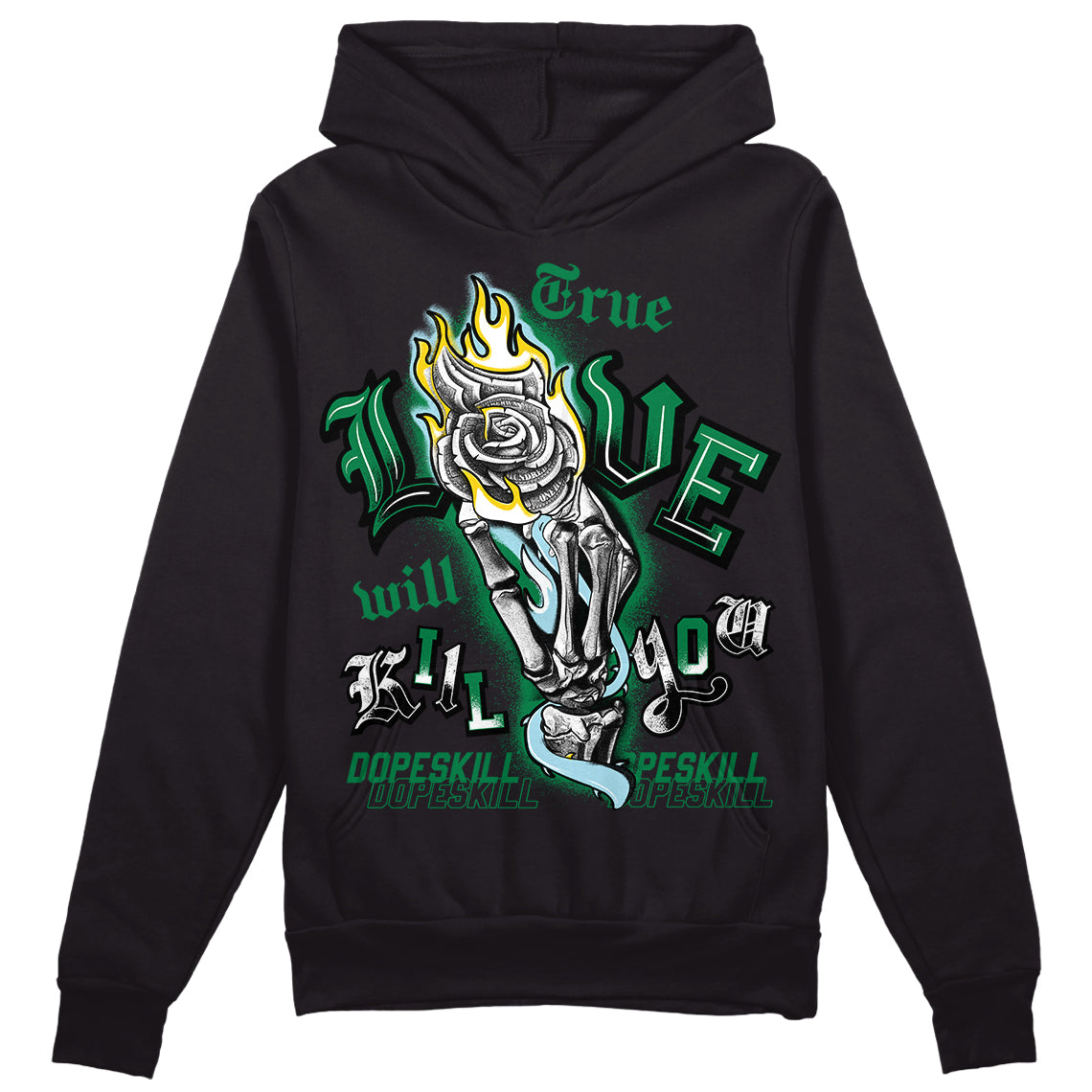 Jordan 5 “Lucky Green” DopeSkill Hoodie Sweatshirt True Love Will Kill You Graphic Streetwear - Black