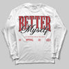 Jordan 14 Retro Ferrari (2025) DopeSkill Long Sleeve T-Shirt Better Myself Graphic Streetwear - White