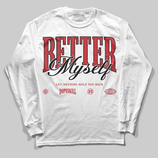 Jordan 14 Retro Ferrari (2025) DopeSkill Long Sleeve T-Shirt Better Myself Graphic Streetwear - White