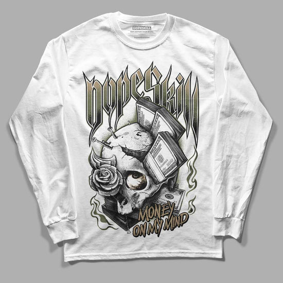 Air Max 90 Ballistic Neutral Olive DopeSkill Long Sleeve T-Shirt Money On My Mind Graphic Streetwear - White