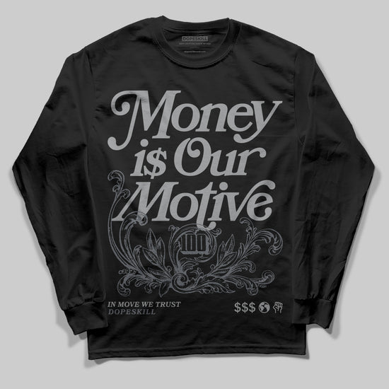 Jordan 5 Retro Wolf Grey (2026) DopeSkill Long Sleeve T-Shirt Money Is Our Motive Typo Graphic Streetwear - Black